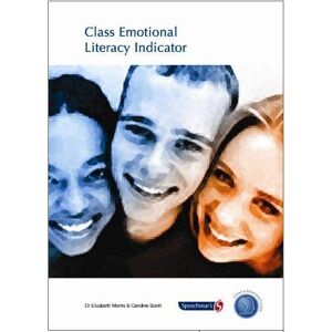 Morris, Elizabeth Class Emotional Literacy Indicator: Assess Levels of Emotional Literacy in Classes or Small Groups Morris, Elizabeth Class Emotional Literacy Indicator: Assess Levels of Emotional Literacy in Classes or Small Groups