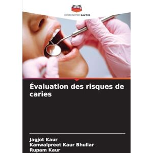 Kaur, Jagjot Évaluation des risques de caries Kaur, Jagjot Évaluation des risques de caries