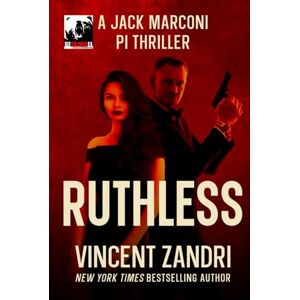 Vincent Ruthless: A Jack Marconi PI Thriller (P.I. Jack Marconi Book) Vincent Ruthless: A Jack Marconi PI Thriller (P.I. Jack Marconi Book)