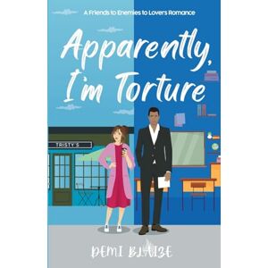 Blaize, Demi Apparently, I'm Torture Blaize, Demi Apparently, I'm Torture