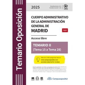 Departamento de Documentación, Campus Opositor TEMARIO: Cuerpo administrativo de la Administración general de Madrid. 2025. TOMO II Departamento de Documentación, Campus Opositor TEMARIO: Cuerpo administrativo de la Administración general de Madrid. 2025. TOMO II