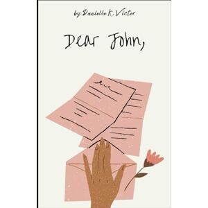 Victor, Danielle K. Dear John, Victor, Danielle K. Dear John,