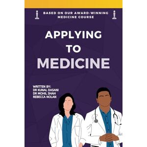 Mind, Medic Applying to Medicine: The Ultimate Guide to the Medical Application 2024 Entry Mind, Medic Applying to Medicine: The Ultimate Guide to the Medical Application 2024 Entry