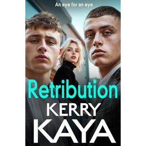 Kaya, Kerry Retribution: A criminally good gangland thriller from Kerry Kaya for 2025 (The Carters: Next Generation, 2) Kaya, Kerry Retribution: A criminally good gangland thriller from Kerry Kaya for 2025 (The Carters: Next Generation, 2)