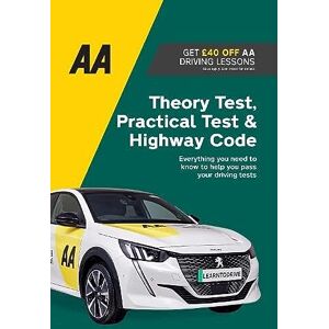 AA Publishing Theory Test, Practical Test & Highway Code (AA Driving Test series): AA Driving Books AA Publishing Theory Test, Practical Test & Highway Code (AA Driving Test series): AA Driving Books