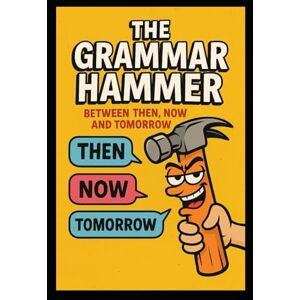 Halford (CHKZ), Carl The Grammar Hammer – Between Then, Now and Tomorrow: The CHKZ Blueprint for Thinking, Timing and Talking Like a Legend Halford (CHKZ), Carl The Grammar Hammer – Between Then, Now and Tomorrow: The CHKZ Blueprint for Thinking, Timing and Talking Like a Legend