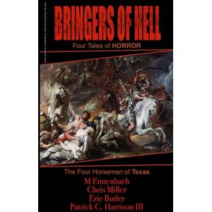 Harrison III, Patrick C. Bringers of Hell Harrison III, Patrick C. Bringers of Hell