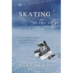 Taylor Skating on the Edge: A Novel Taylor Skating on the Edge: A Novel