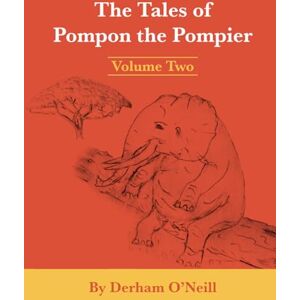 O'Neill Tales of Pompon the Pompier: Volume Two O'Neill Tales of Pompon the Pompier: Volume Two