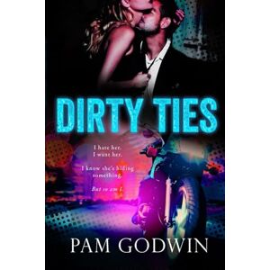 Godwin, Pam Dirty Ties Godwin, Pam Dirty Ties