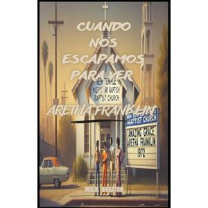 Biggaton, Malik Cuando nos escapamos para ver a Aretha Franklin Biggaton, Malik Cuando nos escapamos para ver a Aretha Franklin