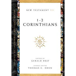 Bray, Gerald L. 1–2 Corinthians: Volume 7 (Ancient Christian Commentary on Scripture) Bray, Gerald L. 1–2 Corinthians: Volume 7 (Ancient Christian Commentary on Scripture)