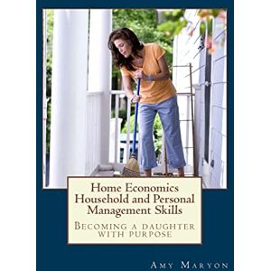 Maryon, Amy Home Economics: Household and Personal Management Skills Maryon, Amy Home Economics: Household and Personal Management Skills