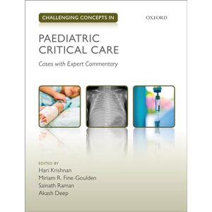 Challenging Concepts in Paediatric Critical Care: Cases with Expert Commentary (Challenging Cases) Challenging Concepts in Paediatric Critical Care: Cases with Expert Commentary (Challenging Cases)