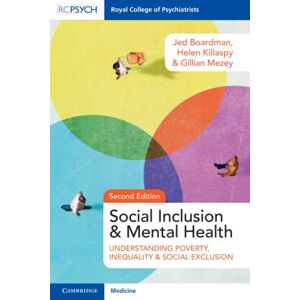 Boardman, Jed Social Inclusion and Mental Health: Understanding Poverty, Inequality and Social Exclusion Boardman, Jed Social Inclusion and Mental Health: Understanding Poverty, Inequality and Social Exclusion