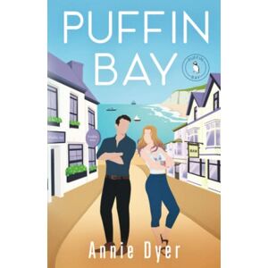 Dyer, Annie Puffin Bay: A small town, enemies-to-lovers, single dad, grumpy/sunshine romance! Dyer, Annie Puffin Bay: A small town, enemies-to-lovers, single dad, grumpy/sunshine romance!