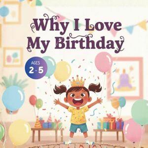 Gandhi, Amar Why I Love My Birthday Gandhi, Amar Why I Love My Birthday