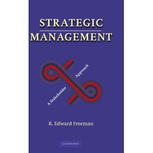 Freeman, R Strategic Management: A Stakeholder Approach Freeman, R Strategic Management: A Stakeholder Approach