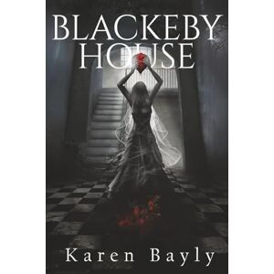 Bayly, Karen Blackeby House (Hell Hare House Short Reads) Bayly, Karen Blackeby House (Hell Hare House Short Reads)