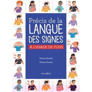 Marchal, Olivier Précis de la langue des signes française (Aux couleurs du monde): A l'usage de tous Marchal, Olivier Précis de la langue des signes française (Aux couleurs du monde): A l'usage de tous