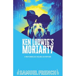 Ludwig, Ken Ken Ludwig's Moriarty Ludwig, Ken Ken Ludwig's Moriarty
