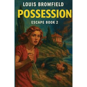Bromfield, Louis Possession: 2 (Escape) Bromfield, Louis Possession: 2 (Escape)