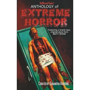 Shaw, Mat Anthology of Extreme Horror Shaw, Mat Anthology of Extreme Horror