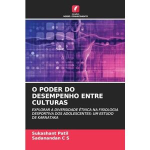 Patil, Sukashant O Poder Do Desempenho Entre Culturas: EXPLORAR A DIVERSIDADE ÉTNICA NA FISIOLOGIA DESPORTIVA DOS ADOLESCENTES: UM ESTUDO DE KARNATAKA Patil, Sukashant O Poder Do Desempenho Entre Culturas: EXPLORAR A DIVERSIDADE ÉTNICA NA FISIOLOGIA DESPORTIVA DOS ADOLESCENTES: UM ESTUDO DE KARNATAKA