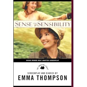Thompson, Emma Sense and Sensibility: The Screenplay & Diaries (Shooting Script) Thompson, Emma Sense and Sensibility: The Screenplay & Diaries (Shooting Script)
