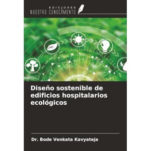 Kavyateja, Dr. Bode Venkata Diseño sostenible de edificios hospitalarios ecológicos Kavyateja, Dr. Bode Venkata Diseño sostenible de edificios hospitalarios ecológicos
