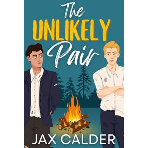 Calder, Jax The Unlikely Pair: An MM Enemies to Lovers Romance (Unlikely Dilemmas) Calder, Jax The Unlikely Pair: An MM Enemies to Lovers Romance (Unlikely Dilemmas)