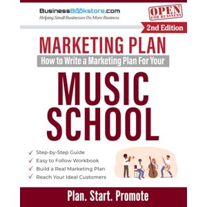 Blake, Terry Allan How to Write a Marketing Plan for Your Music School Blake, Terry Allan How to Write a Marketing Plan for Your Music School