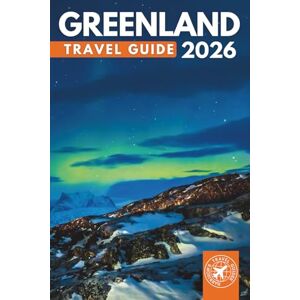 Walshaw, Harrison Greenland Travel Guide 2026: Explore Nuuk, Ilulissat Icefjord, Northern Lights, Arctic Wildlife, Glaciers, Fjords, Cruises, and Top Places to Visit (Grey Edition) Walshaw, Harrison Greenland Travel Guide 2026: Explore Nuuk, Ilulissat Icefjord, Northern Lights, Arctic Wildlife, Glaciers, Fjords, Cruises, and Top Places to Visit (Grey Edition)