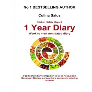 Salus, Culina Kitchen Safety Record 1 Year Diary: Week to view food safety management diary Salus, Culina Kitchen Safety Record 1 Year Diary: Week to view food safety management diary