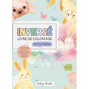 Pencils, Smiley Livre de coloriage inversé : Animaux mignons (Vol. 2) : Le livre apporte les couleurs, toi tu apportes les idées: Livre d’activités de dessin et de gribouillage d’animaux pour enfants Pencils, Smiley Livre de coloriage inversé : Animaux mignons (Vol. 2) : Le livre apporte les couleurs, toi tu apportes les idées: Livre d’activités de dessin et de gribouillage d’animaux pour enfants