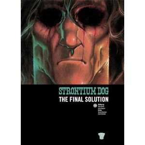 Alan Grant Strontium Dog: The Final Solution Alan Grant Strontium Dog: The Final Solution