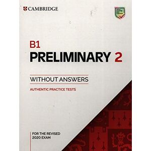 B1 Preliminary 2 Student's Book without Answers: Authentic Practice Tests (PET Practice Tests) B1 Preliminary 2 Student's Book without Answers: Authentic Practice Tests (PET Practice Tests)