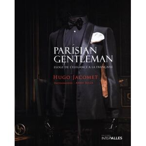 Hugo Boss Parisian Gentleman: Eloge de l'élégance à la française Hugo Boss Parisian Gentleman: Eloge de l'élégance à la française