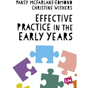 McFarlane-Edmond, Pansy Effective Practice in the Early Years McFarlane-Edmond, Pansy Effective Practice in the Early Years