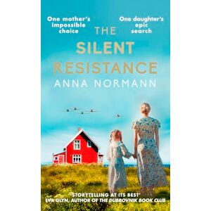 Normann Copenhagen The Silent Resistance: The heartbreaking World War Two historical novel Normann Copenhagen The Silent Resistance: The heartbreaking World War Two historical novel