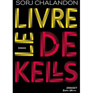 Chalandon, Sorj Le livre de Kells: Roman Chalandon, Sorj Le livre de Kells: Roman