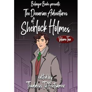 Tuffentsamer, Thaddeus The Denarian Adventures of Sherlock Holmes Volume Two Tuffentsamer, Thaddeus The Denarian Adventures of Sherlock Holmes Volume Two
