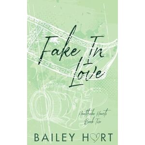 Hart, Bailey Fake in Love: An Enemies to Lovers Romance: 2 (Heatstroke Hearts) Hart, Bailey Fake in Love: An Enemies to Lovers Romance: 2 (Heatstroke Hearts)