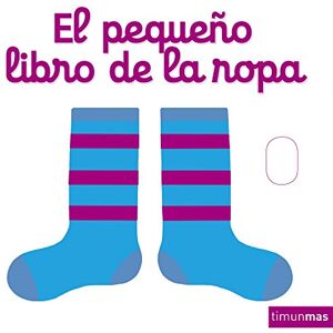 Choux, Nathalie El pequeño libro de la ropa (Libros con mecanismos) Choux, Nathalie El pequeño libro de la ropa (Libros con mecanismos)