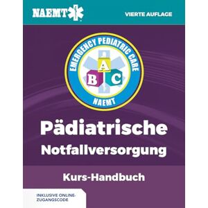 National Association of Emergency Medical Technicians (NAEMT) German EPC Course Manual with OP2 EBook National Association of Emergency Medical Technicians (NAEMT) German EPC Course Manual with OP2 EBook