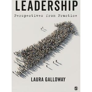 Galloway, Laura Leadership: Perspectives from Practice Galloway, Laura Leadership: Perspectives from Practice