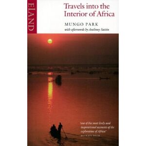 Park, Mungo Travels into the Interior of Africa Park, Mungo Travels into the Interior of Africa