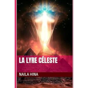 Hina, Naila La Lyre Céleste Hina, Naila La Lyre Céleste