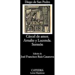 De San Pedro, Diego Carcel de amor / Chain of Love (Letras Hispanicas) De San Pedro, Diego Carcel de amor / Chain of Love (Letras Hispanicas)