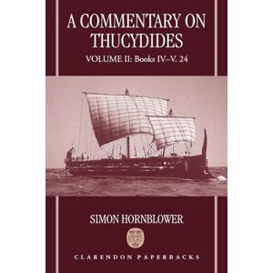 Hornblower, Simon A Commentary on Thucydides: Volume II: Books IV-V. 24: 2 Hornblower, Simon A Commentary on Thucydides: Volume II: Books IV-V. 24: 2